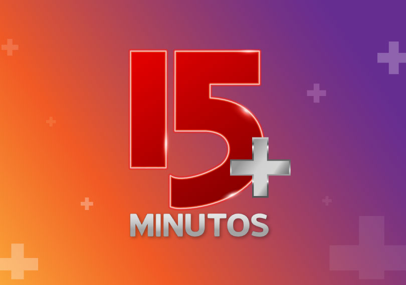 15 minutos +
