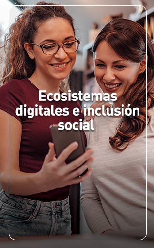 Ecosistemas digitales e Inclusión Social - Claro